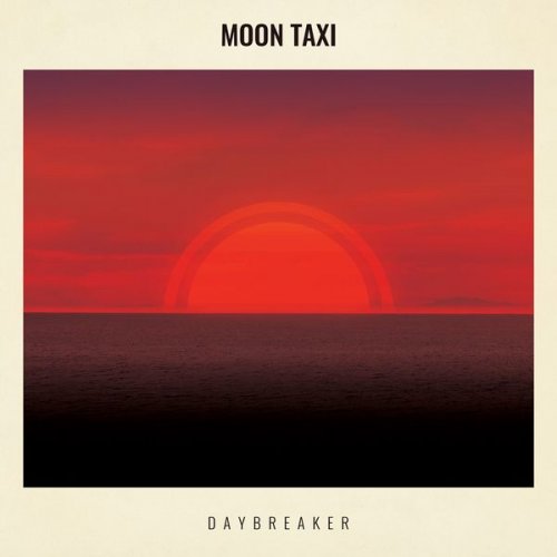 Moon Taxi - Daybreaker (2015)