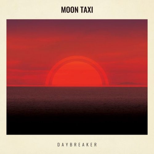 Moon Taxi - Daybreaker (2015)