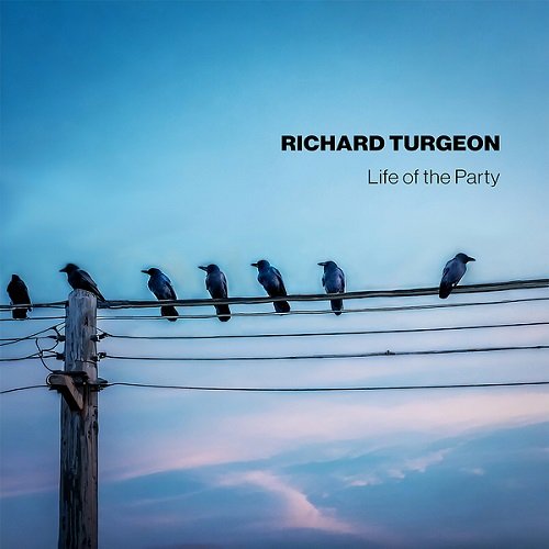 Richard Turgeon - Life of the Party (2023)