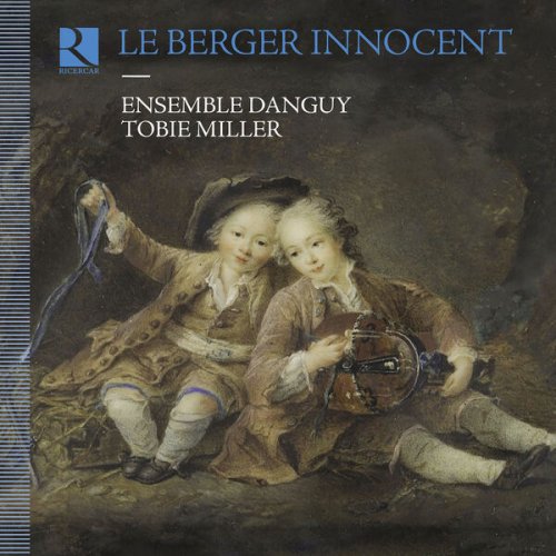 Ensemble Danguy, Tobie Miller and Monica Mauch - Le berger innocent (2024) [Hi-Res]