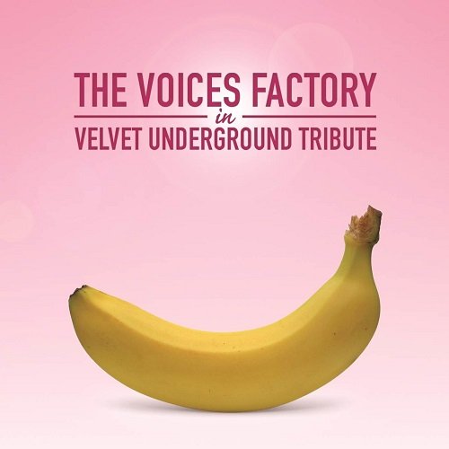 The Voices Factory - The Voices Factory Sings The Velvet Underground (2022)