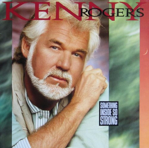 Kenny Rogers - Something Inside So Strong (1989)