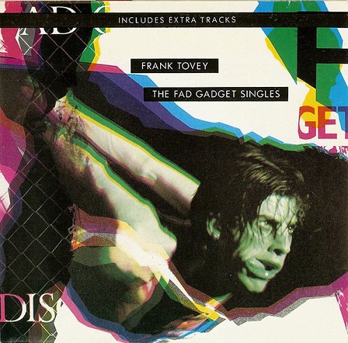 Fad Gadget / Frank Tovey - The Fad Gadget Singles (1986)