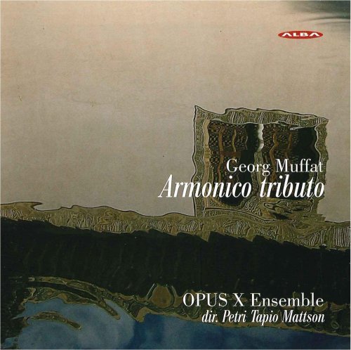 Petri Tapio Mattson - Muffat: Armonico tributo - Opus X Ensemble (2004)