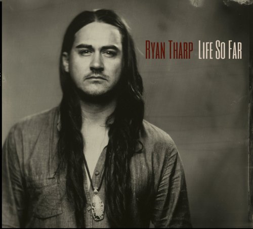 Ryan Tharp - Life so Far (2015)