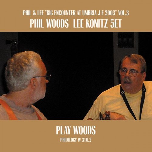 Phil Woods Lee Konitz 5et - Play Woods (2004)