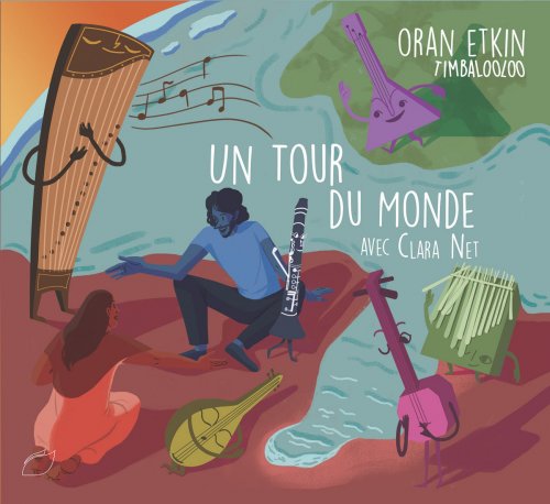 Oran Etkin - Un tour du monde avec Clara Net (Timbalooloo) (2019) [Hi-Res]