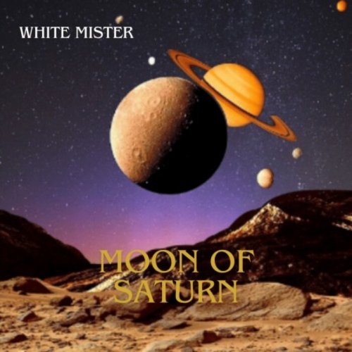 White Mister - Moon Of Saturn (2024)