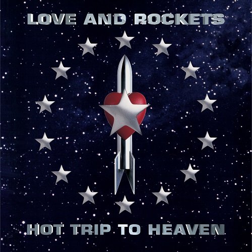 Love and Rockets - Hot Trip to Heaven (1994)