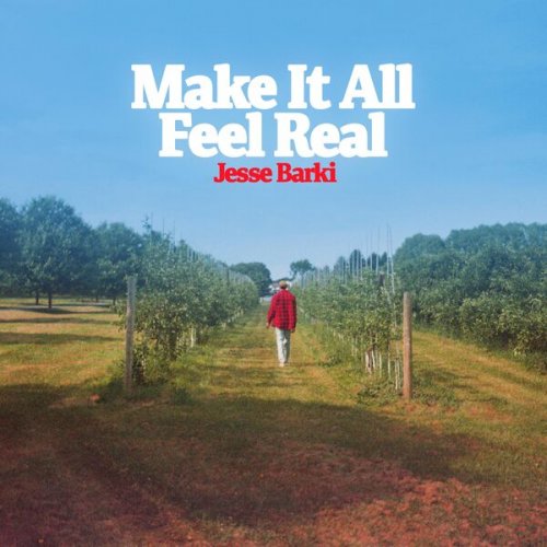 Jesse Barki - Make It All Feel Real (2024) Hi Res