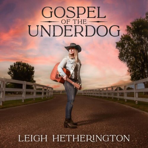 Leigh Hetherington - Gospel Of The Underdog (2024) [Hi-Res]