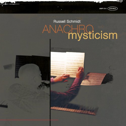 Russell Schmidt - Anachromysticism (2012) FLAC