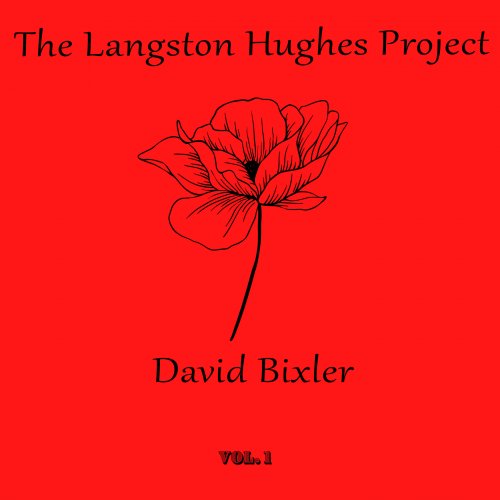 David Bixler - The Langston Hughes Project, Vol. 1 (2024)