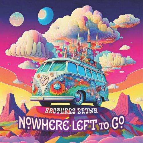 Brothers Brown - Nowhere Left To Go (2024)