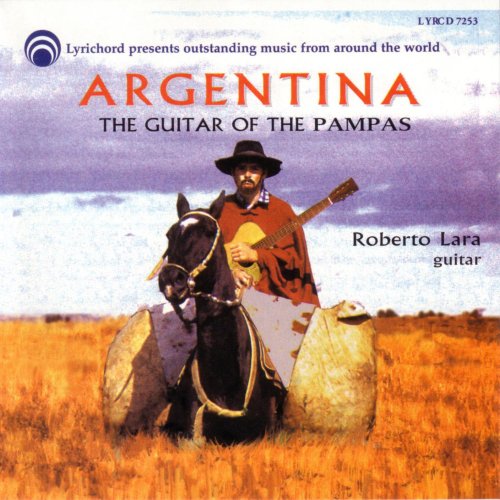 Roberto Lara - Argentina The Guitar of the Pampas (1997)