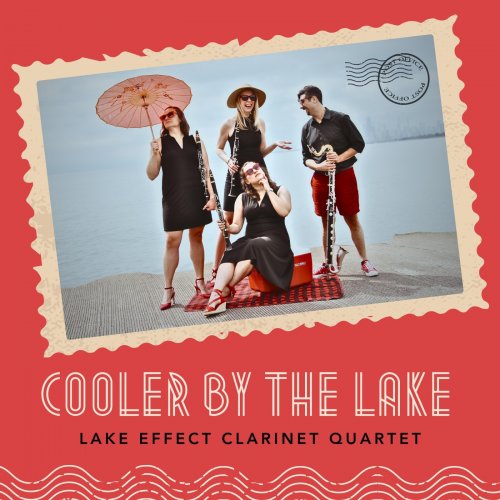 Lake Effect Clarinet Quartet - Cooler by the Lake (2024)