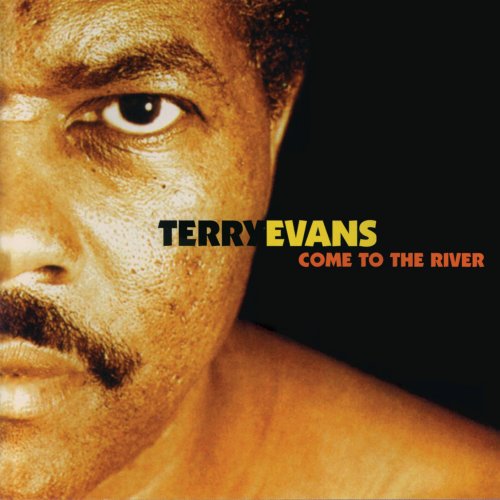 Terry Evans - Come to the River (2024)