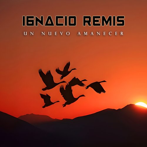 Ignacio Remis - Un Nuevo Amanecer (2024) Hi-Res