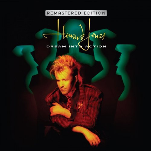 Howard Jones - Dream Into Action (Deluxe Remastered & Expanded Edition) (2011) Hi-Res