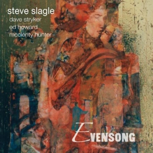 Steve Slagle - Evensong (2012) FLAC