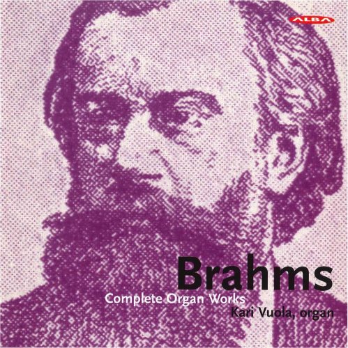 Kari Vuola - Brahms: Complete Organ Works (1998)