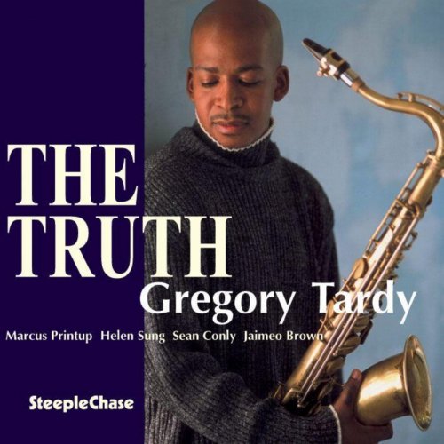 Gregory Tardy - The Truth (2005) FLAC