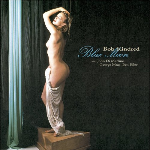 Bob Kindred Quartet - Blue Moon (2015) [Hi-Res]