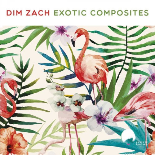 Dim Zach - Exotic Composites (2015)