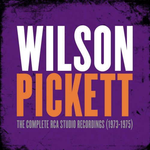Wilson Pickett - The Complete RCA Studio Recordings (1973-1975) (2016)