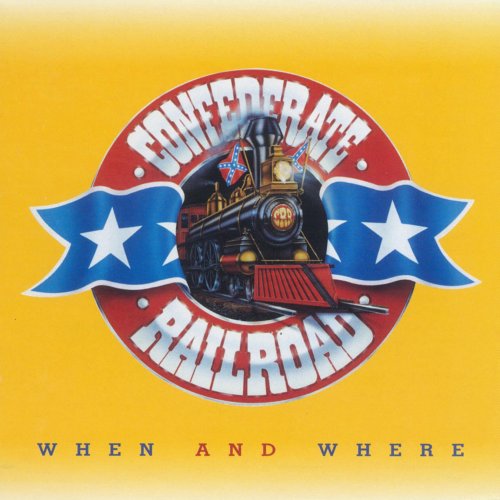 Confederate Railroad - When And Where (1995)