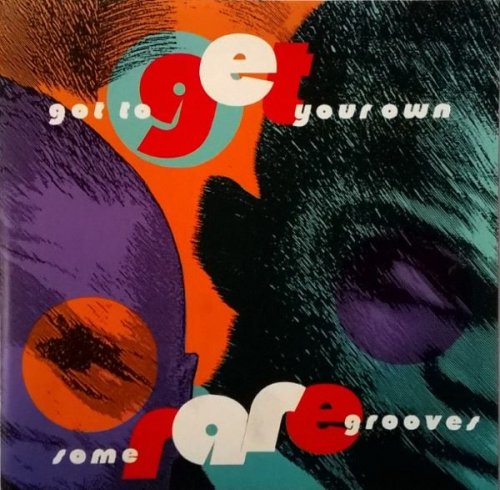 VA - Got To Get Your Own - Some Rare Grooves (1991)