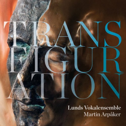 Lunds Vokalensemble, Martin Arpåker - Transfiguration (2024) [Hi-Res]
