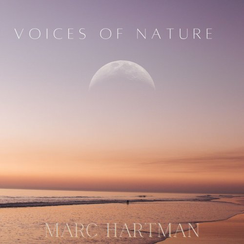Marc Hartman - Voices Of Nature (2024)