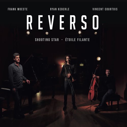 Frank Woeste, Vincent Courtois, Ryan Keberle - Reverso - Shooting Star (2024) [Hi-Res]