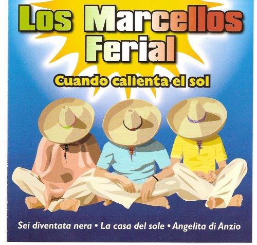Los Marcellos Ferial - Cuando calienta el sol (2009)