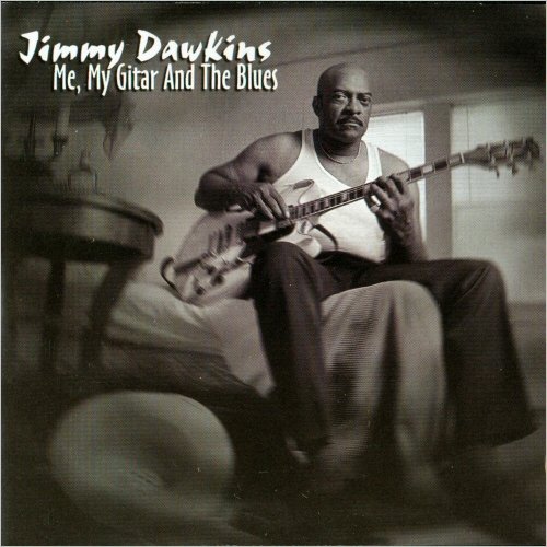 Jimmy Dawkins - Me, My Guitar And The Blues (1997) [CD Rip]