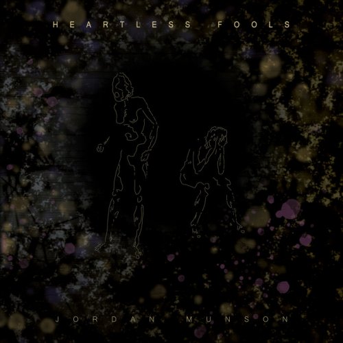 Jordan Munson - Heartless Fools (2024)
