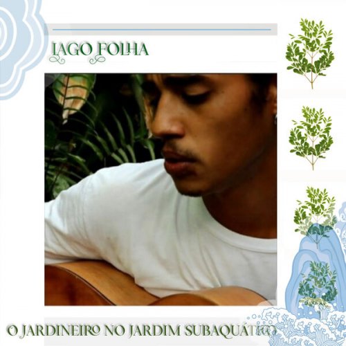 Iago Folha - O Jardineiro no Jardim Subaquático (2024) Hi-Res