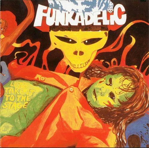 Funkadelic - Let's Take It To The Stage (1975) CD Rip