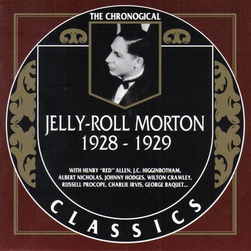 Jelly-Roll Morton - The Chronological Classics: 1928-1929 (1992)
