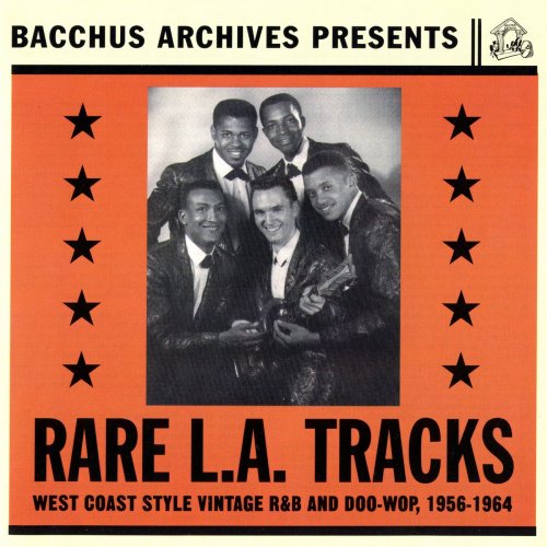 VA - Rare L.A. Tracks (West Coast Style Vintage R&B And Doo-Wop, 1956-1964) (1999)