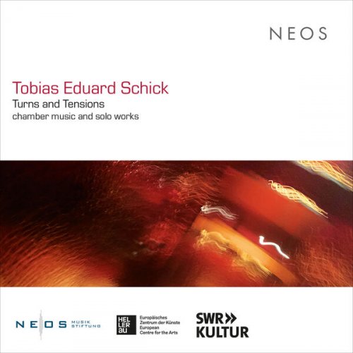 VA - Tobias Eduard Schick: Turns and Tensions (2024) [Hi-Res]