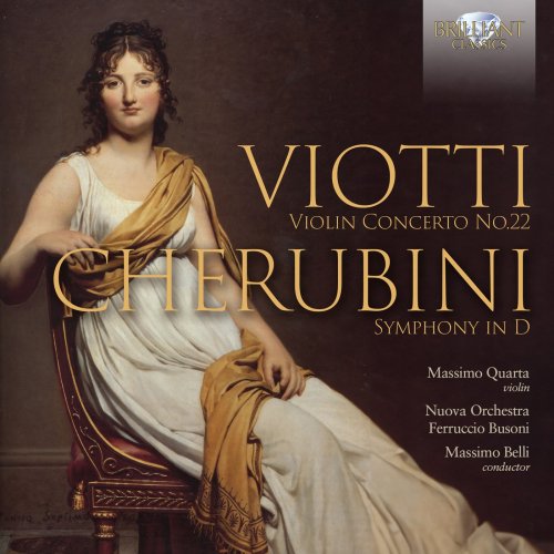 Massimo Quarta, Nuova Orchestra da Camera "Ferruccio Busoni", Massimo Belli - Viotti: Violin Concerto No.22; Cherubini: Symphony in D (2024) [Hi-Res]