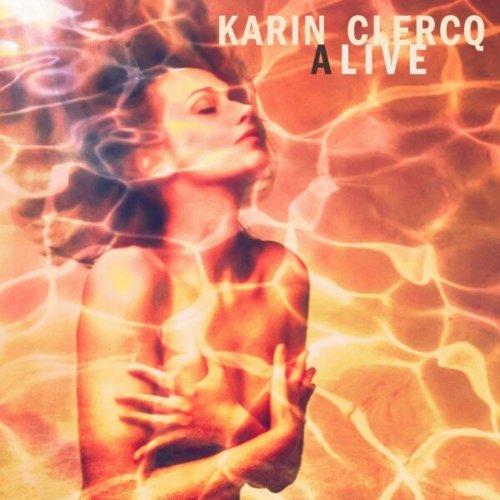 Karin Clercq - Alive (2023)