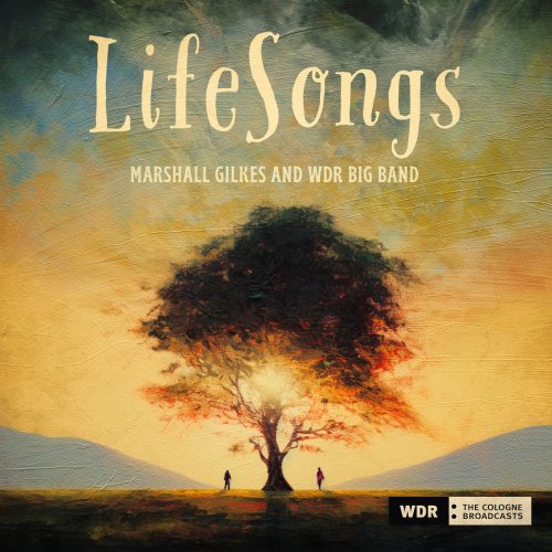Marshall Gilkes & WDR Big Band - LifeSongs (2024)