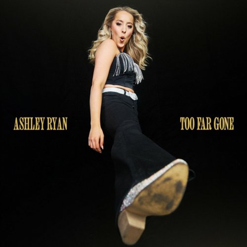 Ashley Ryan - Too Far Gone (2024)