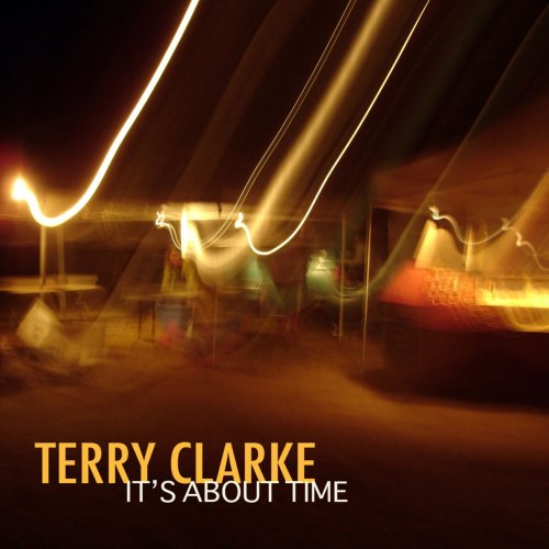 Terry Clarke - It's About Time (2009)