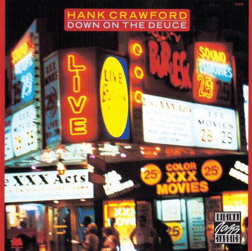 Hank Crawford - Down On The Deuce (1984)