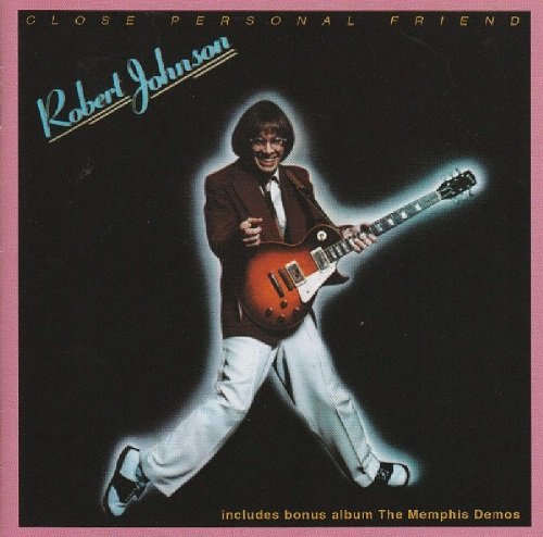 Robert Johnson - Close Personal Friend (Expanded Reissue) (1978/2008)