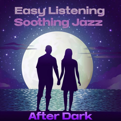 VA - Easy Listening Soothing Jazz After Dark (2024)